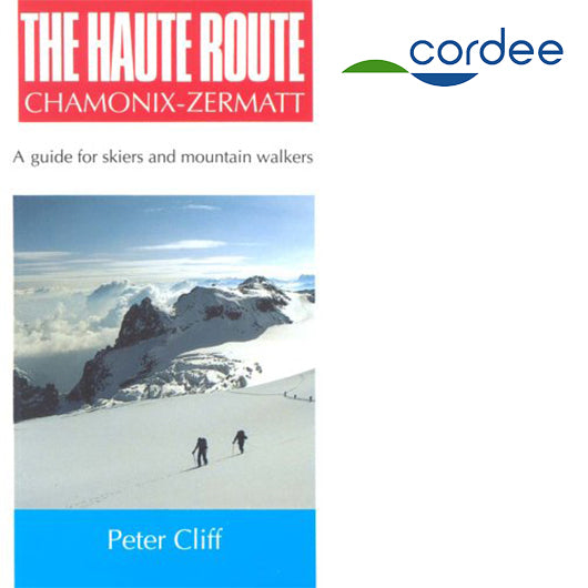 Cordee Haute Route Chamonix-Zermatt Guidebook